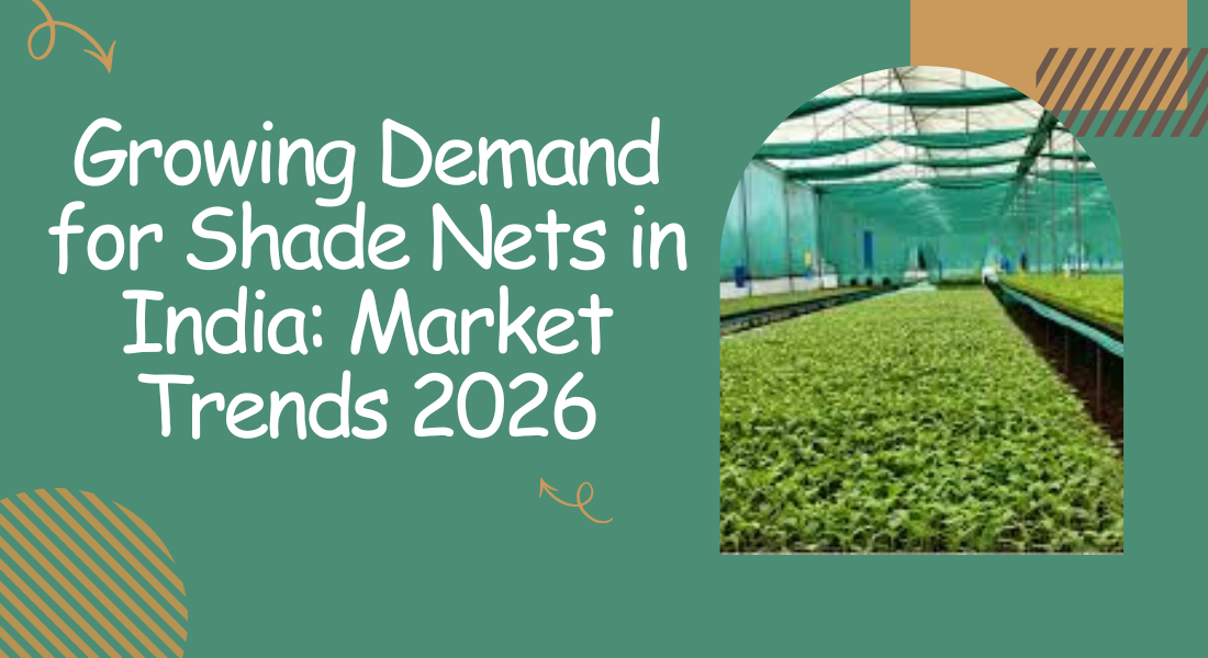 Growing Demand for Shade Nets in India: Market Trends 2026