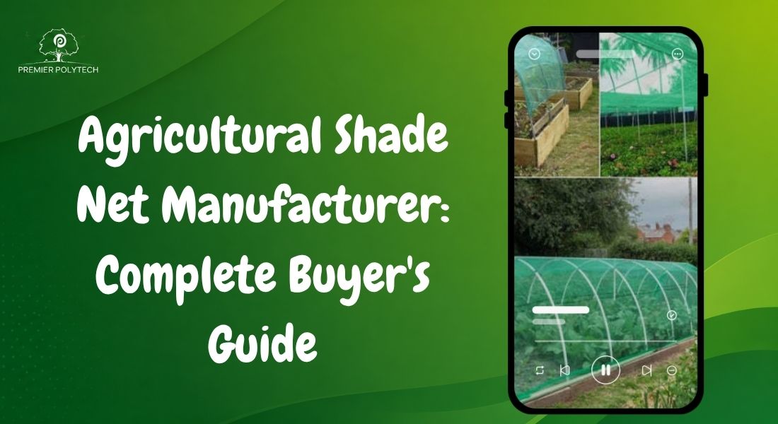 Agricultural Shade Net Manufacturer: Complete Buyer's Guide
